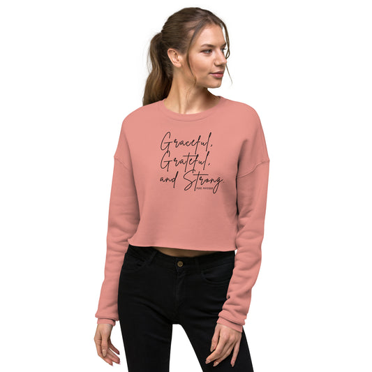 "Graceful, Grateful, and Strong" Crop Sweatshirt